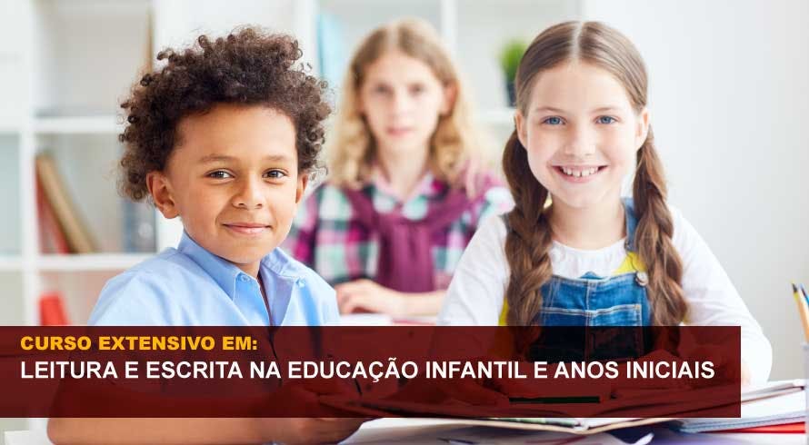 LEITURA E ESCRITA NA EDUCAÇÃO INFANTIL E ANOS INICIAIS